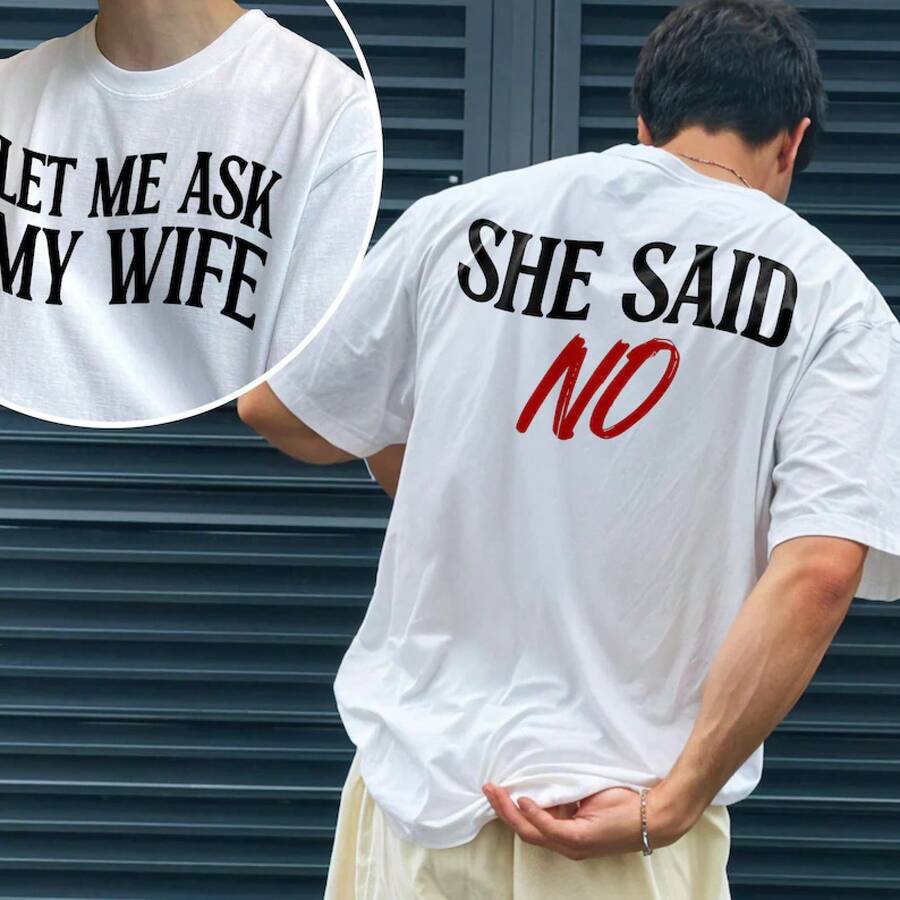 Camiseta Déjame preguntarle a mi esposa, Ella dijo que no, Camiseta para esposo, Camiseta gráfica divertida para esposo - Blanco - Ver 1