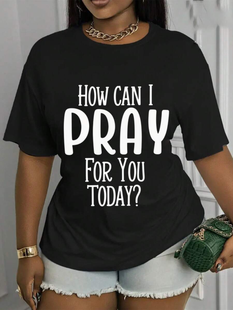 Soft, Breathable, And Lightweight For All-Day Comfort. Short-Sleeve Crew Neck T-Shirt With Print - Design Theme: 'How Should I Pray? Praying For You Today.' This Stylish Top Features A Casual Crew Neck Design And Is Made From A Soft, Stretchy Fabric. Classic Crew Neck With A Relaxed Fit That Flatters All Body Shapes And Is Easy To Pair With Jeans, Shorts, And Leggings. - 黑色 - 查看 1