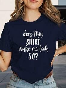 Comfortable And Stylish Women's T-Shirt With The Text Print "Does This T-Shirt Make Me Look 50?" Comfortable Fit, Casual Top For Vacations And Everyday Wear, A Great Mother's Day Gift. SAGM - 海軍 - 查看 1