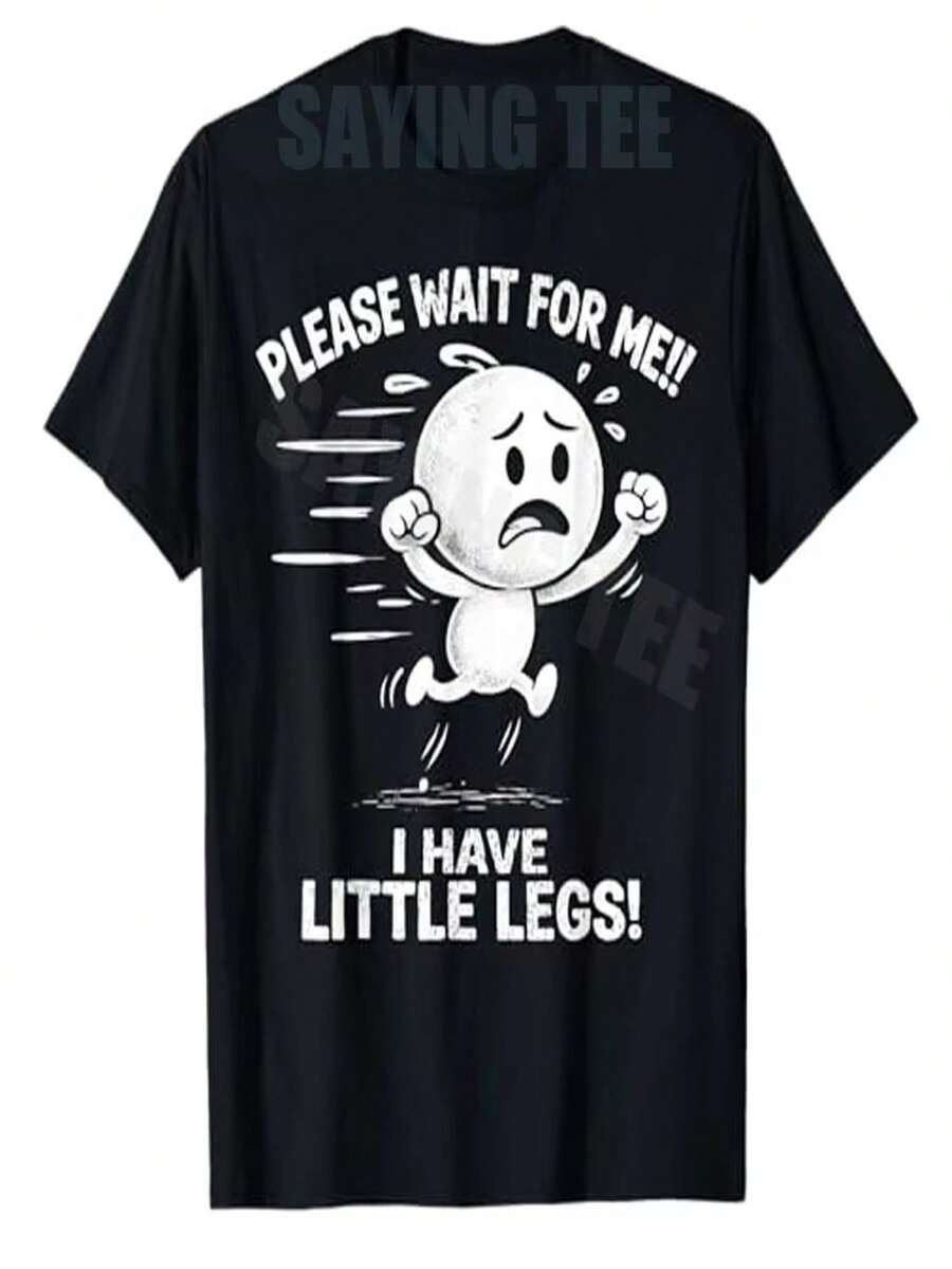 Camisetas divertidas estampadas con frases satíricas y humorísticas, una nueva para 2026. Una de ellas lleva la frase "?Espérame, tengo las piernas cortas!". Un regalo original. - Negro - Ver 1