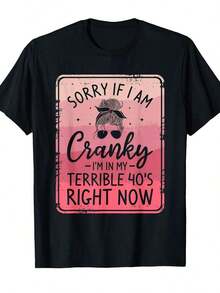 Camiseta Elegante de Manga Corta Estampada para Mujer con la Frase Divertida "¡Perdón si estoy de mal humor, estoy en mis terribles 40!" - Top Casual y Elegante para Salidas, Moda Primavera/Verano - Negro - Ver 12