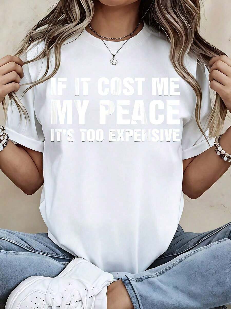 Camiseta con estampado "Si me costara mi paz, sería demasiado caro" para atuendos casuales y deportivos - Estilo urbano vintage, unisex, de algodón, manga corta, cuello redondo, 100% algodón. - Blanco - Ver 1