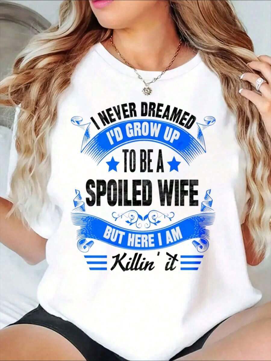 Nunca imaginé que llegaría a ser una esposa consentida, pero aquí estoy, ¡lo logré! Camiseta gráfica para mujer - Estilo vintage urbano, unisex, de algodón, manga corta, cuello redondo, 100% algodón. - Blanco - Ver 1