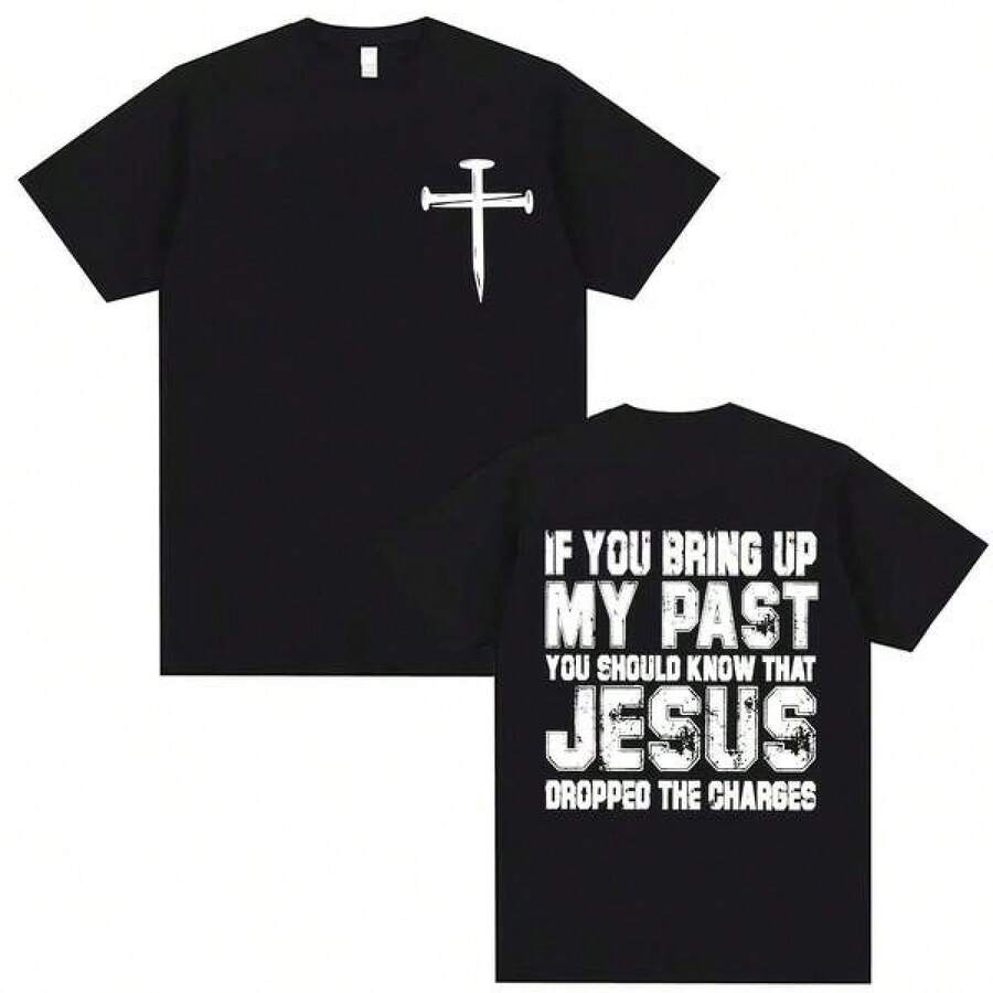 Si mencionas mi pasado, deberías saber que Jesús retiró los cargos. Camiseta cristiana para hombre con versículo bíblico. - Negro - Ver 1