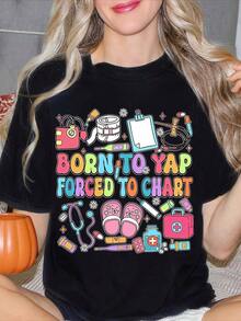 Camiseta estampada para mujer con la frase "Born To Yap Forced To Chart", manga corta, cuello redondo, top casual para enfermeras y profesionales médicos, regalo de verano para trabajadores de la salud, ropa de talla grande para mujer, blusas estampadas para mujer. - Negro - Ver 6