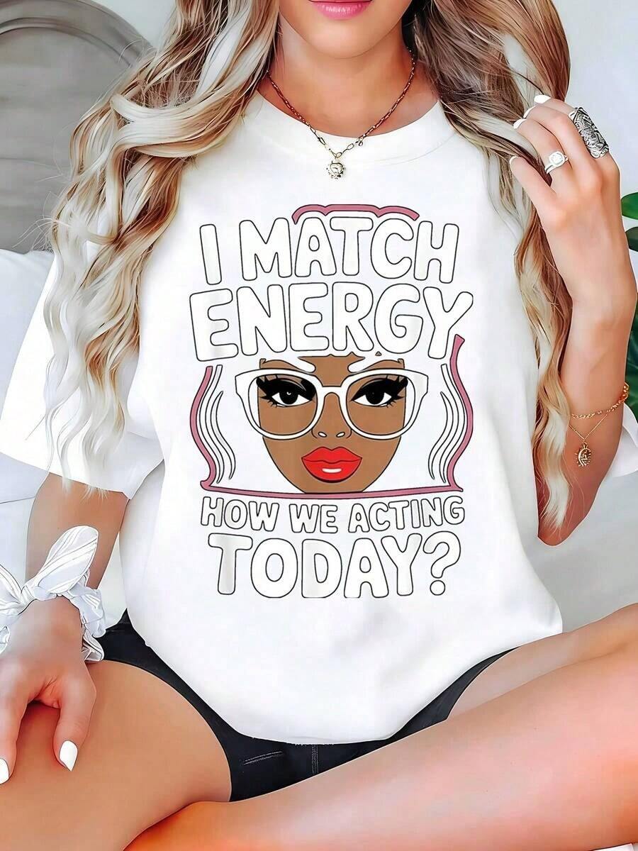 Camiseta gráfica de manga corta con cuello redondo para mujer, con el mensaje "I Match Energy How We Acting Today", ideal para uso diario y conjuntos de temporada. Regalo perfecto para amigas y familiares. Tejido de algodón, lavable a máquina. Camiseta casual para mujer, adecuada para ocasiones informales. Blusas para mujer. - Blanco - Ver 1