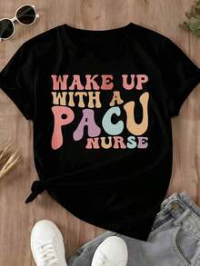 White T-Shirt With Colorful Text Print "Wake Up With A Nurse Pacu" For Casual Use And Nursing Professionals - Unisex Vintage Urban Style, Loose Cotton Short Sleeve T-Shirt With Round Neck, 100% Cotton - 黑色 - 查看 3