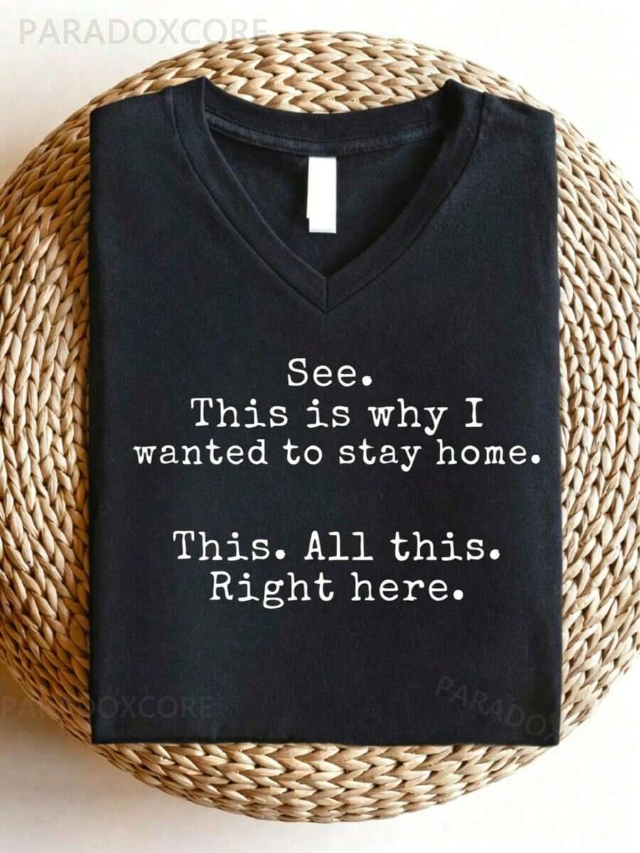 See This Is I Wanted To Stay Home Shirt, Funny Sayings-Shirt, Sarcastic Tee, Friends, Introvert Shirts, Humor-Shirts, This All This Right Here Tees.-Comfortable Summer V-Neck Short Sleeve T-Shirt - 黑色2 - 查看 1
