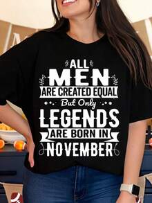 100% algodón, Camiseta de mujer. Todos los hombres son creados iguales, pero sólo las leyendas nacen en noviembre. Camiseta unisex para mujer, regalo de cumpleaños, camiseta novedosa, ropa casual, para otoño. - Negro - Ver 1