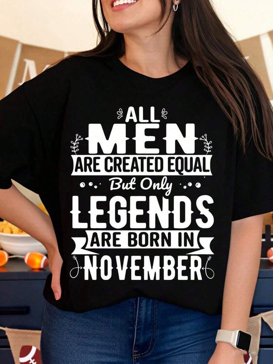 100% algodón, Camiseta de mujer. Todos los hombres son creados iguales, pero sólo las leyendas nacen en noviembre. Camiseta unisex para mujer, regalo de cumpleaños, camiseta novedosa, ropa casual, para otoño. - Negro - Ver 1