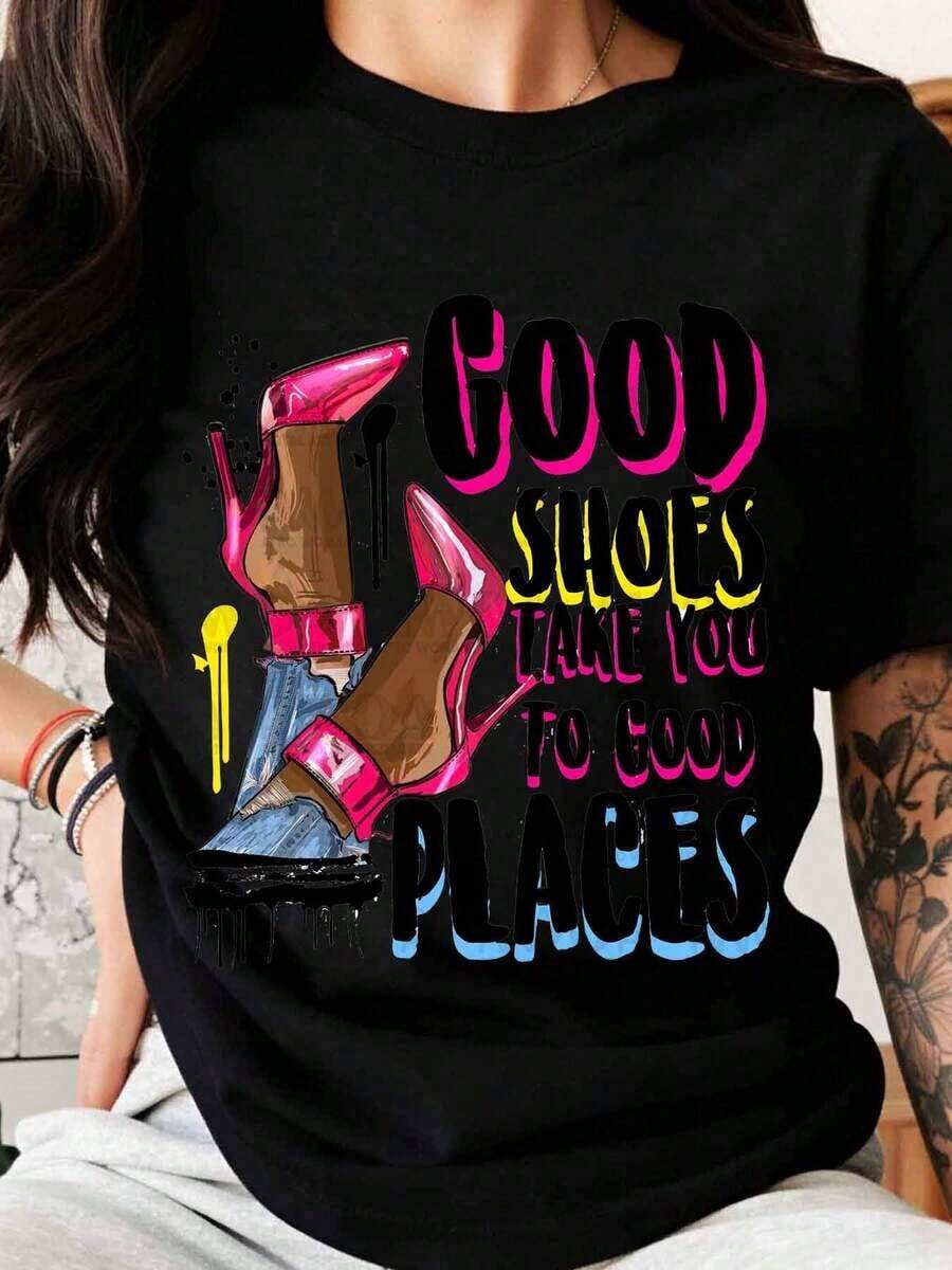 Limited Time Offer, Limited Quantity Available, Flash , Women's Shirts, Women's T-Shirts. Women's Casual T-Shirt With The Slogan "Good Shoes Take You To Good Places." Graphic Design. Ideal For Spring And Summer. Perfect Gift For Shoe Lovers And Fashion Enthusiasts. - 黑色 - 查看 1