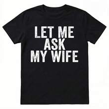 Camiseta de manga corta con cuello redondo ajustada para mujer, divertida camiseta casual de estilo urbano con la frase "Déjame preguntarle a mi esposa", regalo ideal para esposo (aniversario/cumpleaños), para diversión al aire libre en verano. - Negro (Solo disponible en blanco y negro) - Ver 1