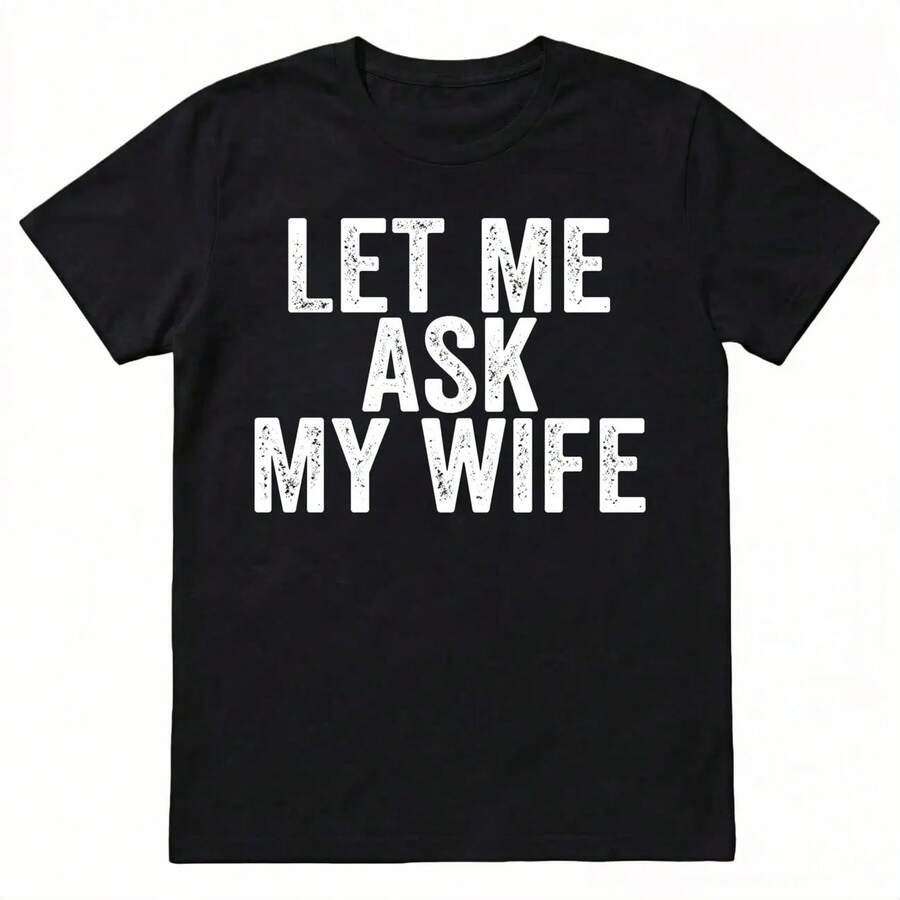 Camiseta de manga corta con cuello redondo ajustada para mujer, divertida camiseta casual de estilo urbano con la frase "Déjame preguntarle a mi esposa", regalo ideal para esposo (aniversario/cumpleaños), para diversión al aire libre en verano. - Negro (Solo disponible en blanco y negro) - Ver 1