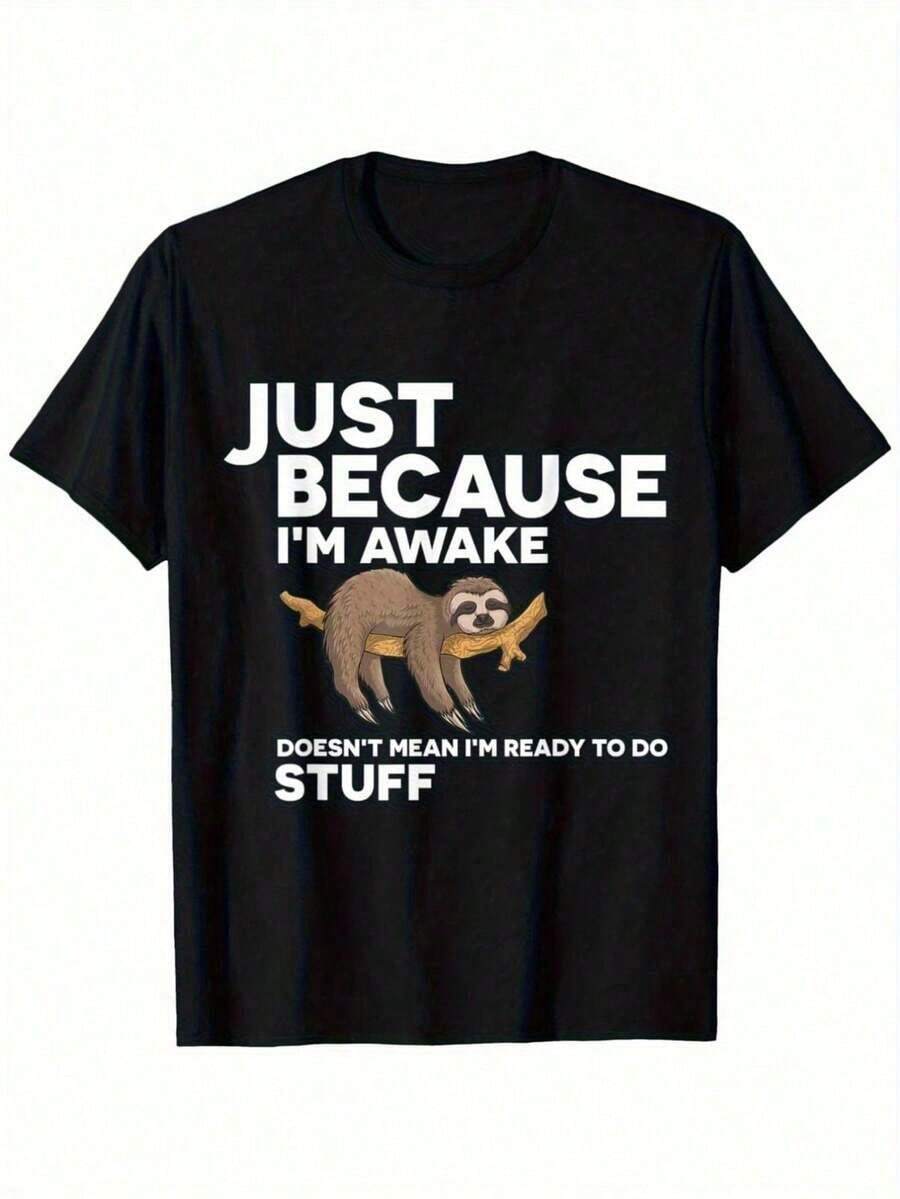 Camiseta de patrón para hombres Fun Just Because I'M Awake - M2 Engrosada, Camiseta de Manga Corta Regular, Diseño de Perezoso, Lavable a Máquina, Talla S-XXXL para Uso Casual - Negro - Ver 1