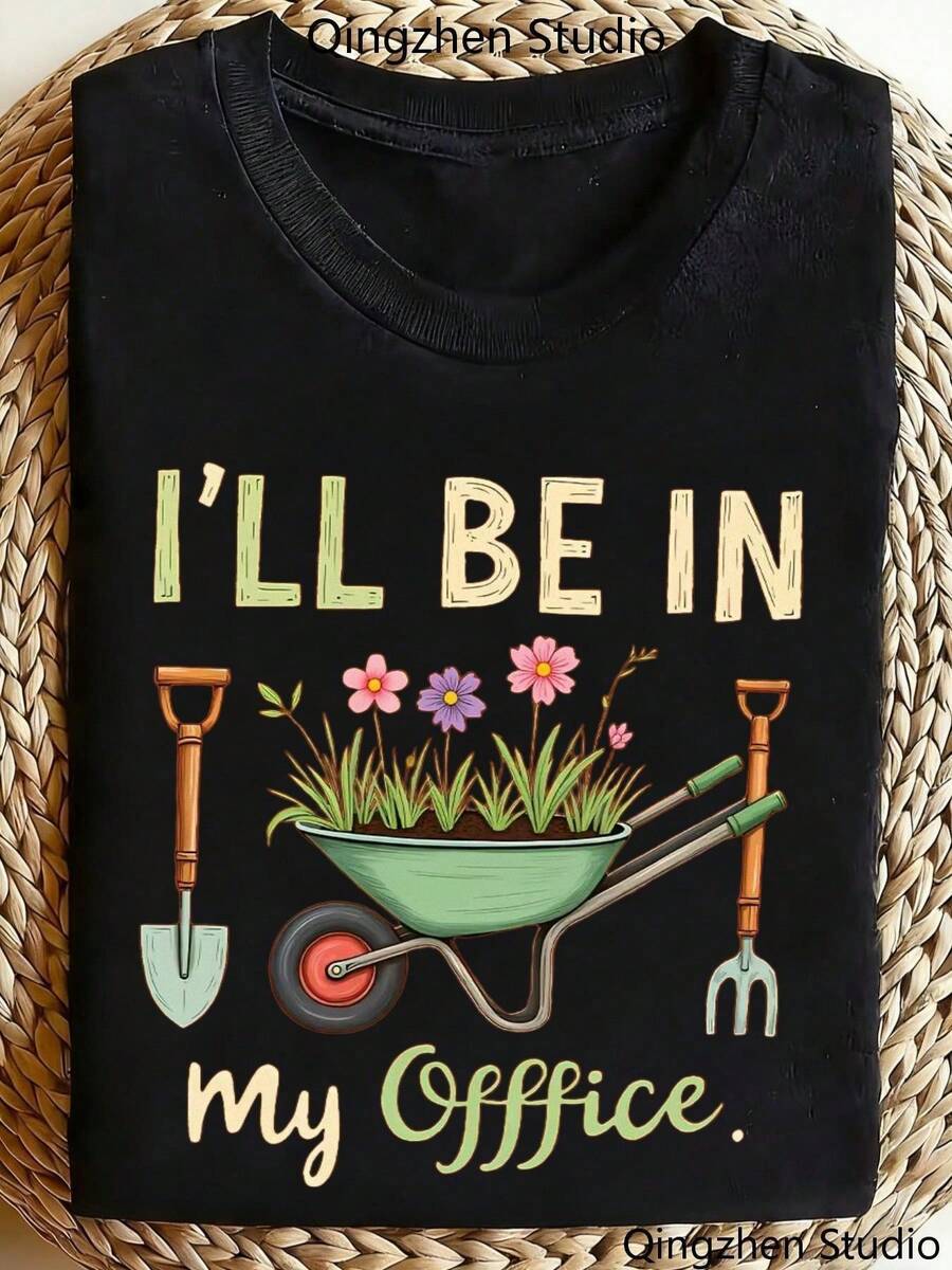 Casual Summer T-Shirt With The Design "I'll Be In My Office Garden", A Round Neck T-Shirt, New Spring-Summer Fashion In Retro Style, Unisex And Versatile, Suitable As A Gift For Family Gatherings And Parties. - 黑色 - 查看 1