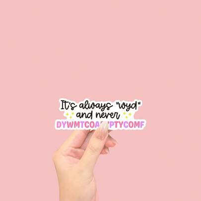 “永远是WYD，永远不是DYWMTCOAEYPTYCOMF”贴纸，情色贴纸，书虫贴纸，平板电脑贴纸，笔记本贴纸，笔记本电脑贴纸，阅读器贴纸