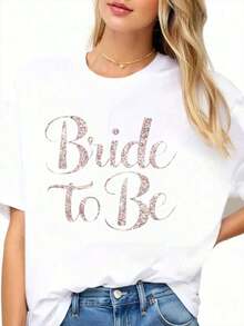 Camiseta con Estampado Brillante "Bride To Be" para Celebración de Boda, Fiesta de Despedida de Soltera, Ropa Casual para Mujer - Estilo Vintage Urbano, Unisex, Camiseta Holgada de Algodón de Manga Corta con Cuello Redondo, 100% Algodón - Blanco - Ver 3