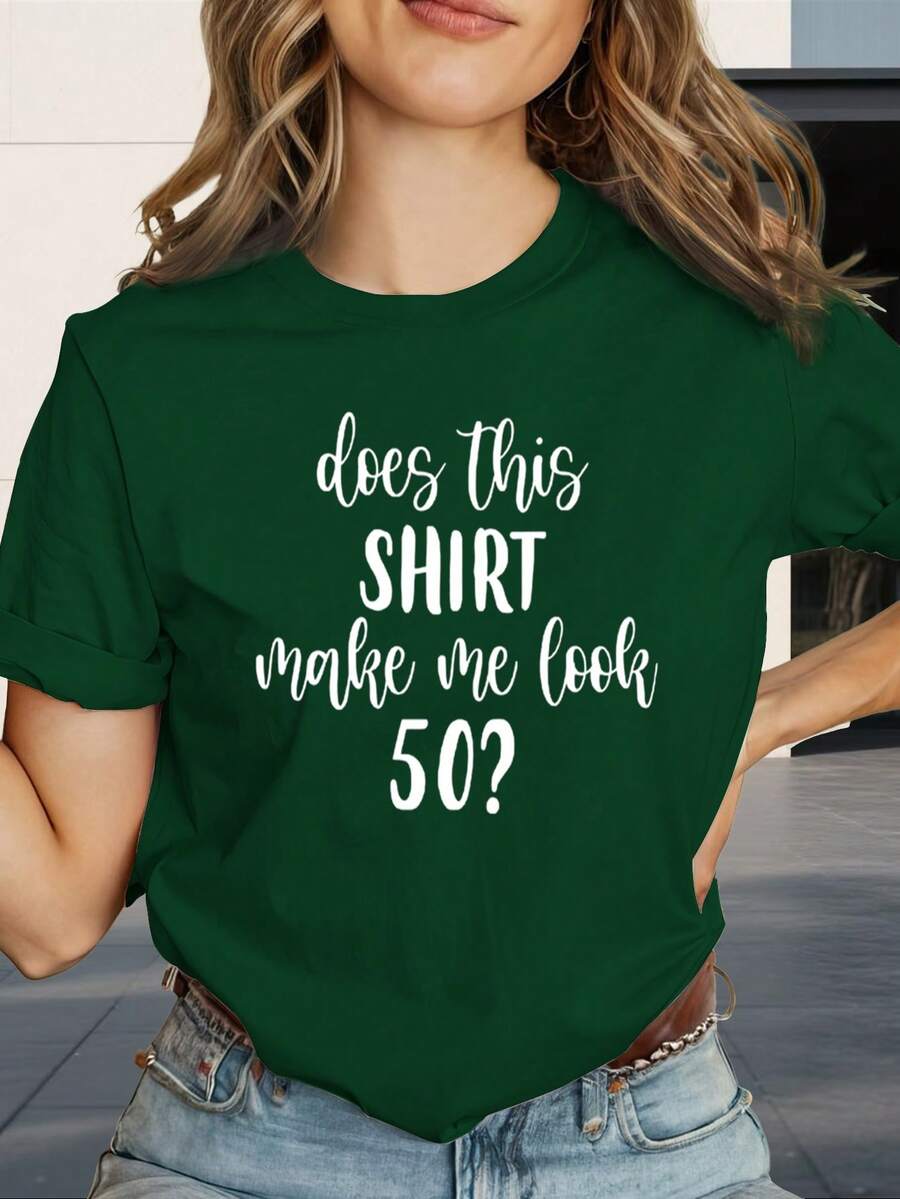 Camiseta de mujer cómoda y elegante con estampado de texto "¿Esta camiseta me hace parecer de 50?" Camiseta de mujer de ajuste cómodo, top casual para vacaciones y uso diario, regalo para el Día de la Madre. SAGM - Verde - Ver 1