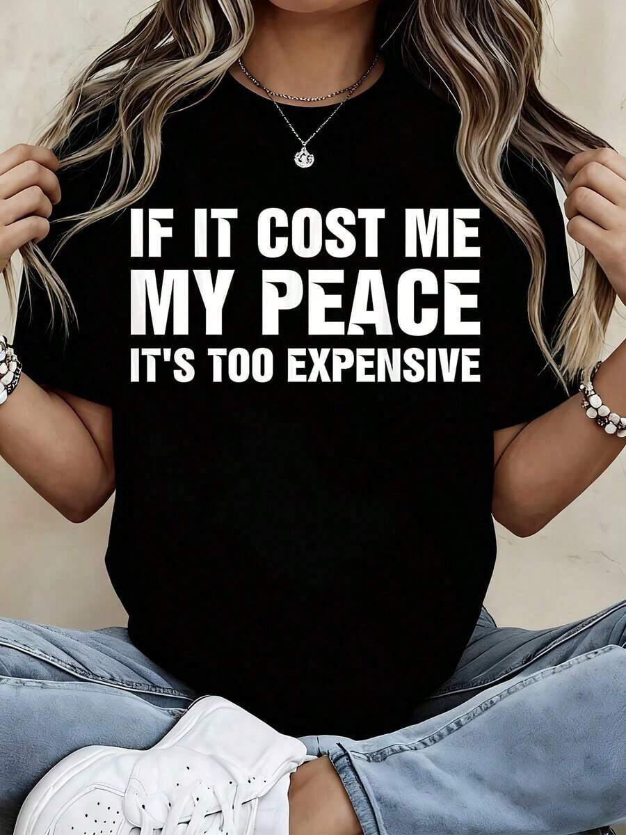Camiseta con estampado "Si me costara mi paz, sería demasiado caro" para atuendos casuales y deportivos - Estilo urbano vintage, unisex, de algodón, manga corta, cuello redondo, 100% algodón. - Negro - Ver 1