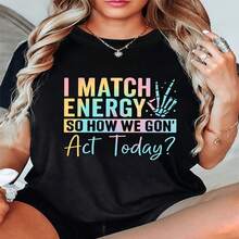 1 pieza de Playera de manga corta 100% algodón, cuello redondo casual con estampado Mi energía coincide con la tuya, ?qué vamos a hacer hoy Acción neutra de manga corta transpirable para uso diario - Negro - Ver 2