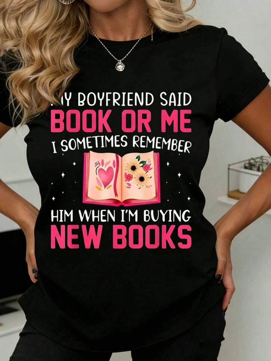 Mi novio dijo: "Libro o yo". A veces lo recuerdo cuando compro libros nuevos. Camiseta adecuada para uso casual y deportivo. - Negro - Ver 1