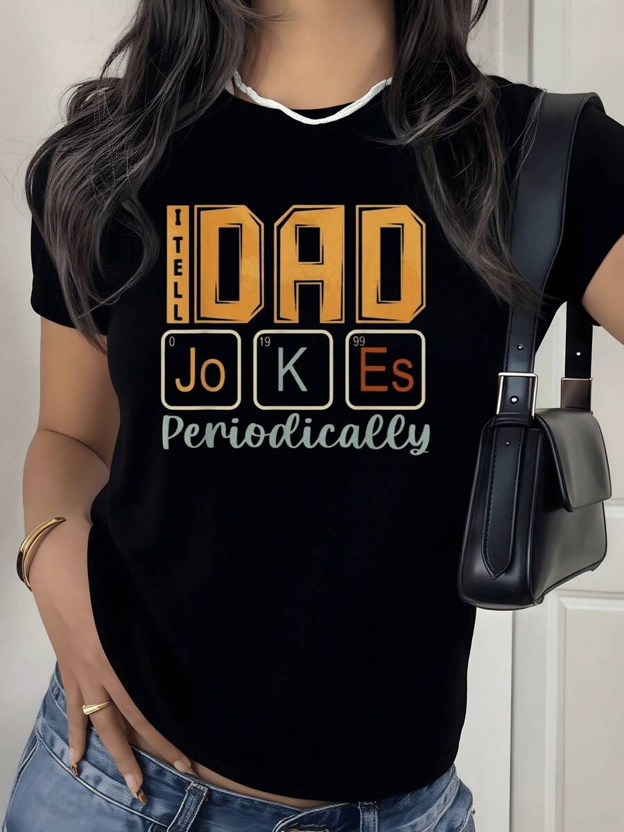 Camiseta de mujer con texto que celebra el ingenio paterno I tell dad jokes periodically usando elementos químicos para Jo (Yodo), K (Potasio) y Es (Einsteinio), una prenda divertida que resalta el humor familiar y la inteligencia de papá con un toque original. - Negro - Ver 1