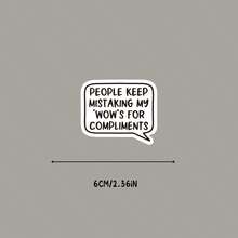 People Keep Mistaking My "Wow"S For Compliments Sticker, Humor Stickers, Water Bottle Sticker, Funny Stickers, Cute Stickers, Laptop Sticker, Stickers, Sticker For Laptop - Light Film - View 5