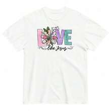 1 pieza de camiseta de algodón premium, Love Like Jesus para mujer #   Camiseta Cristiana 039;S con Diseño Floral, Camiseta de Algodón - Blanco - Ver 11