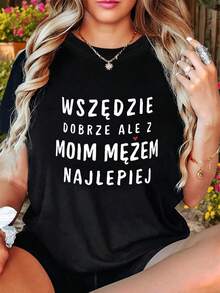 Talla grande, camiseta de mujer de talla grande con estampado de letras "WSZEDZIE DOBRZE ALE Z MOIM MEZEM NAJLEPIEJ", manga corta y cuello redondo, top casual para verano y primavera, ropa de mujer - Negro - Ver 1