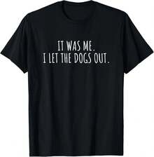 Fui yo quien dejó salir a los perros, camiseta con frase divertida para hombres y mujeres. - Negro - Ver 5