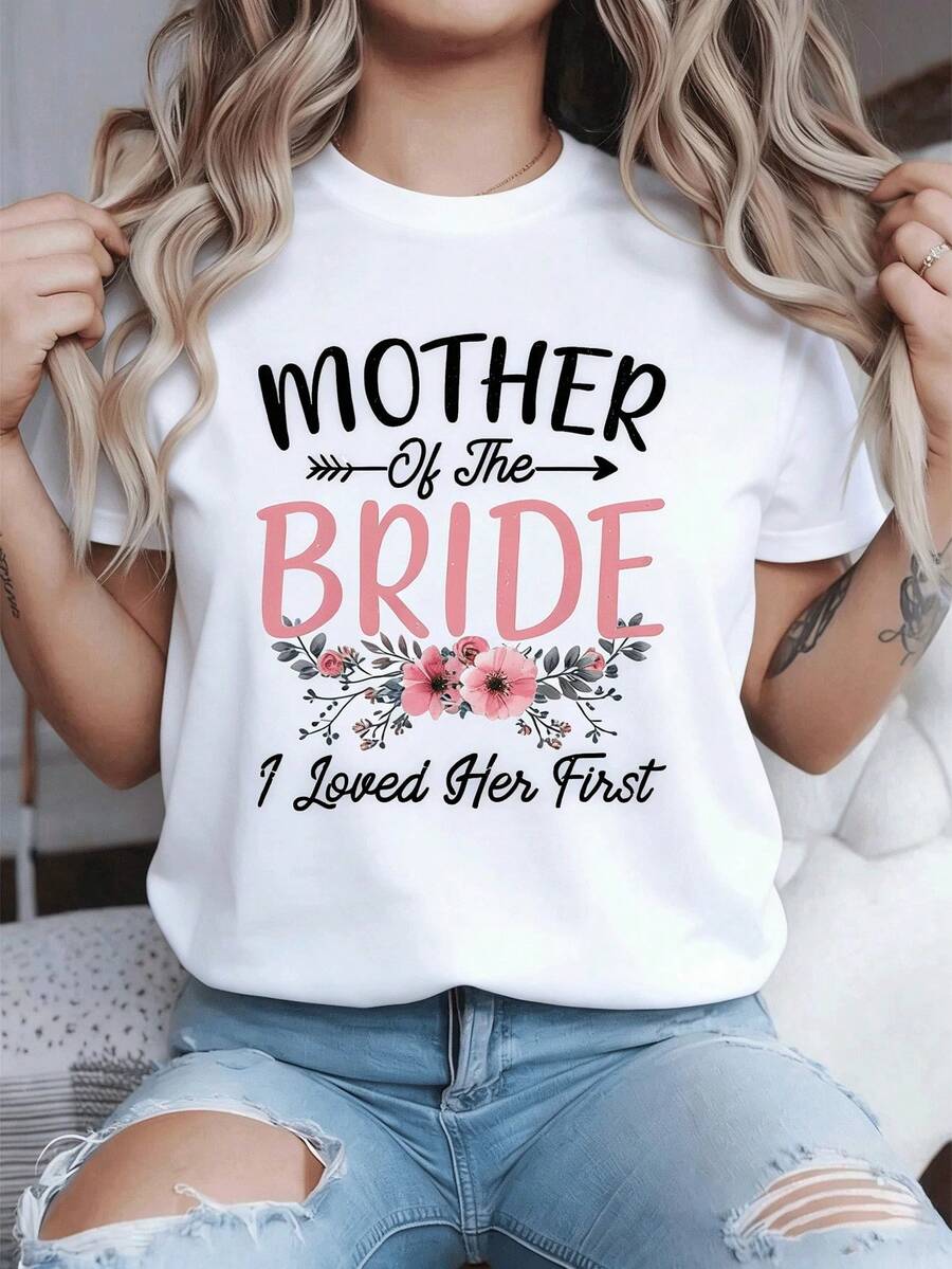 Women's T-Shirt "Mother Of The Bride, I Loved Her First Bride And Groom" - Women's Graphic Print T-Shirt, Casual Crew Neck, Short Sleeve, Cotton Fabric, Regular Fit, All Season Wear, Breathable And Comfortable. - 白色 - 查看 1