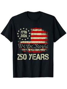 1Pcs 250 Years 1776 2026 250th Birthday Usa Flag We The People T-Shirt - A - Xem 11