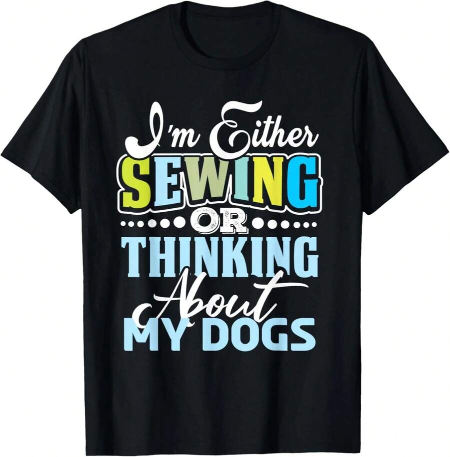 O estoy cosiendo o pensando en mis perros, camiseta que pueden usar hombres y mujeres, negra, blanca, regalos. - Negro - Ver 1