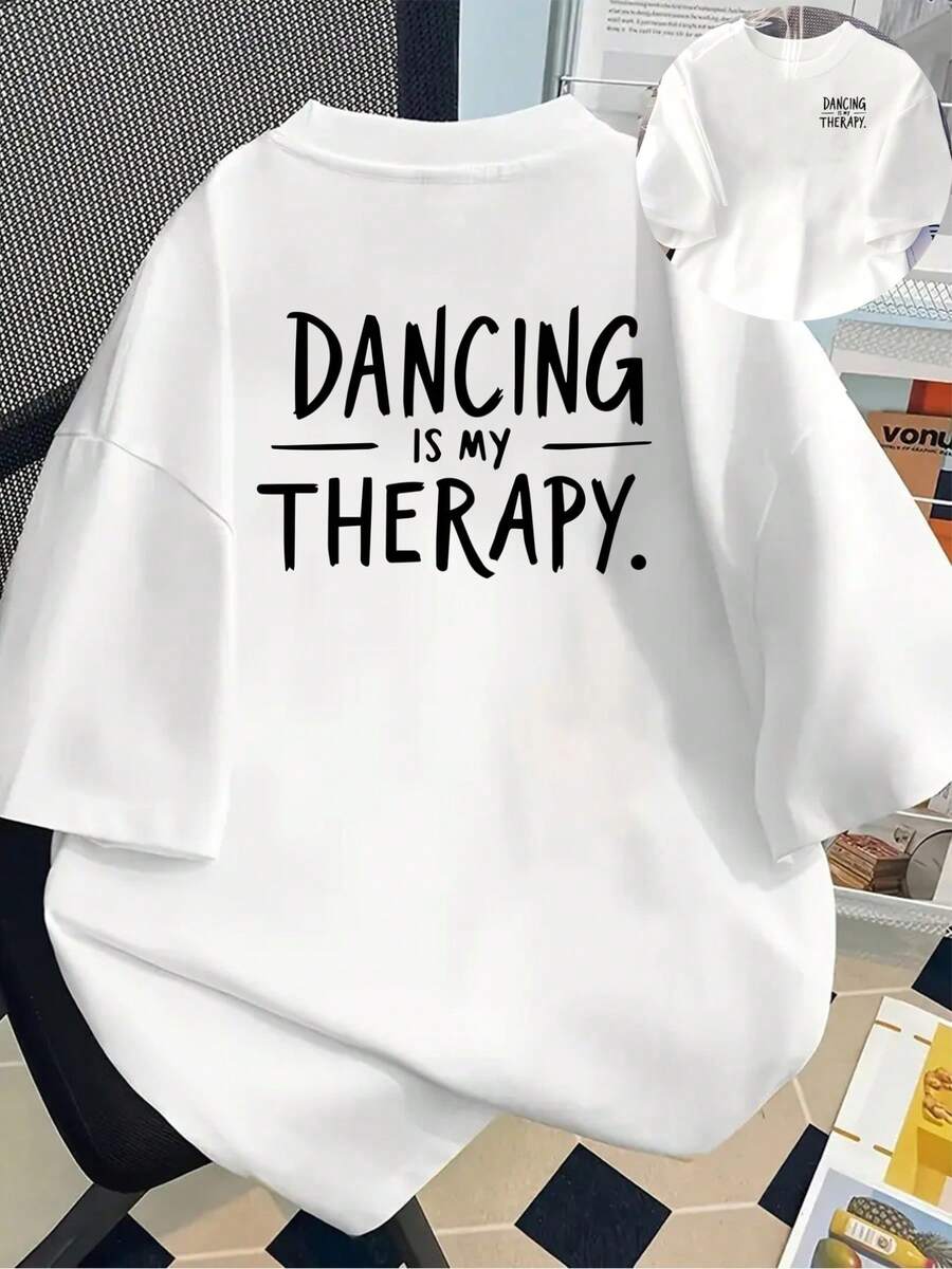 Short-Sleeved T-Shirt, 100% Cotton, With Front And Back Print - "Dancing Is My Therapy" - Fashionable Printed T-Shirt For Women, Your Best Choice! Suitable For All Seasons, It Can Be Worn As A Base Layer In Spring And Autumn Or On Its Own In Summer. Unisex Style, Perfect For Friends. High-Quality Cotton Fashion T-Shirt. - 白色 - 查看 1