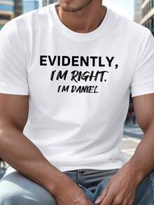 Maglietta grafica da uomo - Maglietta casual girocollo realizzata in maglia di poliestere con la stampa "Evidentemente, ho ragione". Stampa "Sono Daniel" - Leggermente elastica, motivo geometrico, vestibilità regular, top estivo per adulti - Bianco - Visualizzare 2
