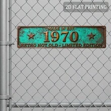 2D平面印刷 1件裝 復古「1970年製造，不老，限量版」金屬標誌 (16英吋 X 4英吋) 創意禮物 聖誕禮物 紀念品 鄉村農場風裝飾 適用於門廊、露台、花園圍欄、入口、大門、戶外銘牌與牆面裝飾 (隨機款式) - A - 查看 5