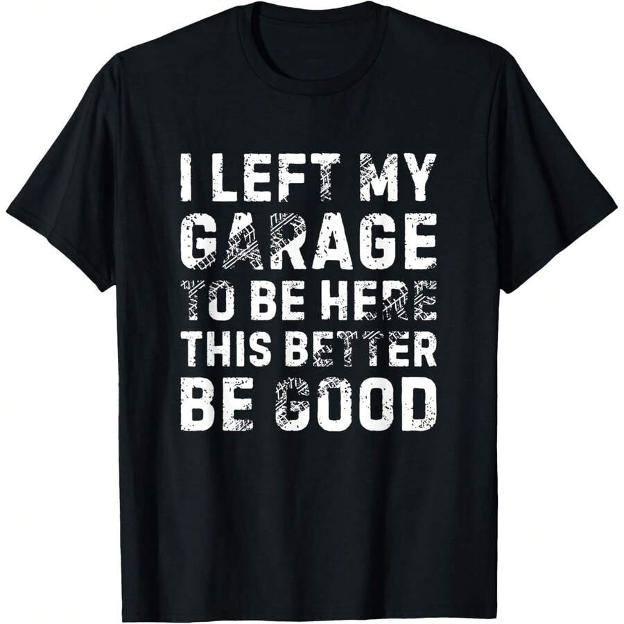 I Left My Garage to Be Here - Camiseta de mecánico de coche vintage divertida - Negro - Ver 1