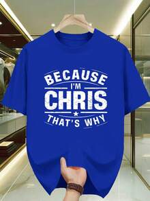 Men's Graphic T-Shirt 'Because I'm Chris, That's Why' | Black With White Print, Micro-Stretch Knit Fabric, Comfortable For All Seasons, Regular Fit, Casual Short Sleeve Fitness T-Shirt - 藍色 - 查看 6