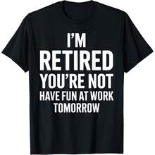 Retirement Design For Men Women Retired People Retirement T-Shirt - 黑色 - 查看 1