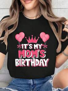 Fashionable T-Shirt For Mother's Day: Celebrating My Mom's Birthday, Casual Short Sleeve Crew Neck T-Shirts For Women, Everyday Wear - 黑色 - 查看 1