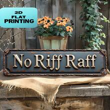2D Flat Sign, Size 4" X 16", With "No Riff Raff" Text. UV-Resistant, Fade-Proof And Rust-Proof, Suitable For Home, Bar, Restaurant Wall Decor. (Random Style) - A - View 7