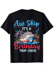 Men's 100% Cotton Birthday T-Shirt | "Aw Ship It's A Birthday Trip 2025" Graphic Tee, Casual Short Sleeve Crew Neck, Vibrant Cruise Ship And Palm Tree Design, Perfect For Summer Outings, Family Vacations, And Birthday Gifts, Sizes S-XXXL - 黑色 - 查看 1