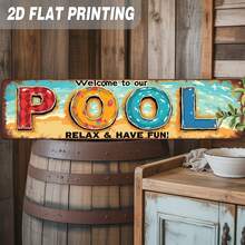2D Flat - Vintage 2D Flat Metal Sign Welcome To Our Pool! Relax And Have Fun - Suitable Summer Party Rustic Decor, 3.9X 15.7inch, No Electricity Required, Wall-Mounted Decoration Pool Houses, Patios, Or Beaches, Vibrant Sign, Easy To Install - 3,93 x 15,74 inch - Xem 6