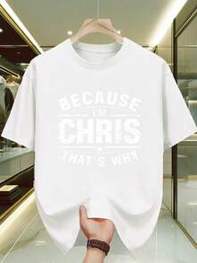 Men's Graphic T-Shirt 'Because I'm Chris, That's Why' | Black With White Print, Micro-Stretch Knit Fabric, Comfortable For All Seasons, Regular Fit, Casual Short Sleeve Fitness T-Shirt - 白色 - 查看 6