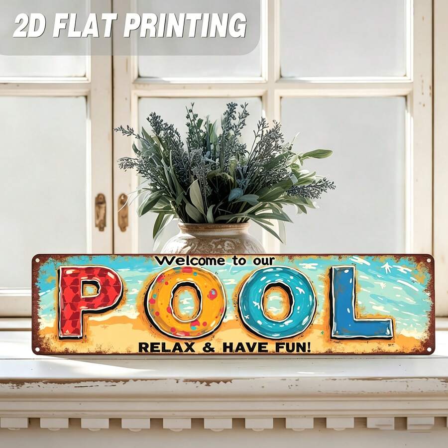 2D Flat - Vintage 2D Flat Metal Sign Welcome To Our Pool! Relax And Have Fun - Suitable Summer Party Rustic Decor, 3.9X 15.7inch, No Electricity Required, Wall-Mounted Decoration Pool Houses, Patios, Or Beaches, Vibrant Sign, Easy To Install - 3,93 x 15,74 inch - Xem 1