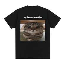 My Honest Reaction Funny Cat Meme T-Shirt Men Women Clothing Fashion Harajuku T-Shirts Casual Cotton Short Sleeve Tee Tops - Black - View 1