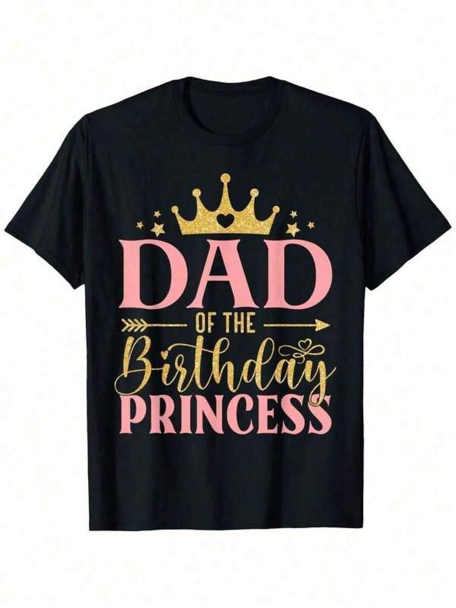 Princess Cotton T-Shirt For Dad's Birthday - Funny Men's Short Sleeve Crew Neck T-Shirt, Black With Gold And Pink Lettering, Perfect Gift For Birthday Celebrations, Birthday T-Shirt - 黑色 - 查看 1