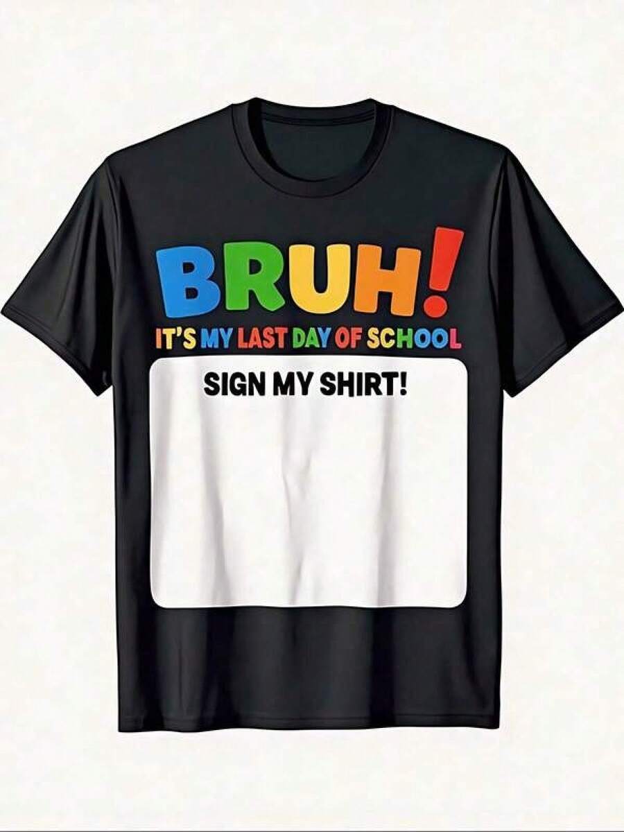 Summer T-Shirt For Students With The Phrase "It's My Last Day Of School," Same Style For Summer 2026. Short-Sleeved Printed T-Shirt, 100% Cotton 180G, Graduation T-Shirt, Casual Wear, Relaxed Fit, Unisex Design, Durable Print, Soft Texture, Versatile For Everyday Wear. - 黑色 - 查看 1