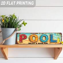 2D Flat - Vintage 2D Flat Metal Sign Welcome To Our Pool! Relax And Have Fun - Suitable Summer Party Rustic Decor, 3.9X 15.7inch, No Electricity Required, Wall-Mounted Decoration Pool Houses, Patios, Or Beaches, Vibrant Sign, Easy To Install - 3,93 x 15,74 inch - Xem 4