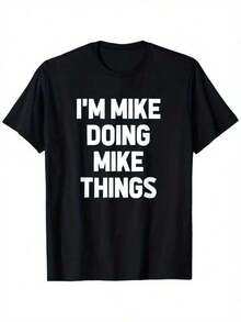 Camiseta Divertida y Sarcástica "Soy Mike Haciendo Cosas de Mike" - Regalo para Amantes de Mike, 100% Algodón, Corte Unisex Casual con Estampado de Texto de Mike, Tallas S-XXXL para Hombres y Mujeres, camisas para hombre, playeras de hombre, ropa de hombre, México, playeras de hombre - Negro - Ver 1